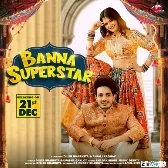 Banna Superstar -UPASNA GAHLOT ,ANJALI RAGHAV DILER KHARKIYA , UPASNA GAHLOT  