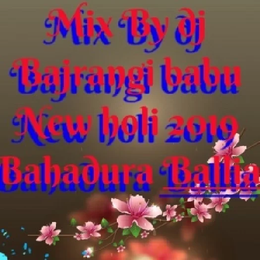 Best Bhojpuri Holi Dj Mix Mp3 Song