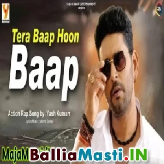 Tera Baap Hoon Baap (Yash Mishra) 2020 Mp3 Songs