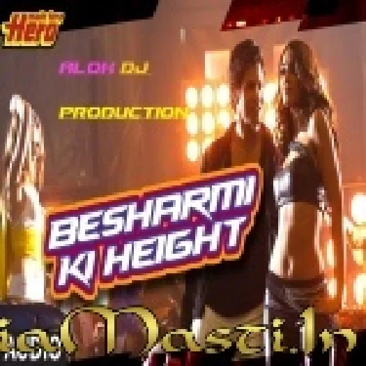Besharmi Ki Height (Main Tera Hero) Full Electo Retro Mix
